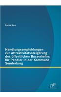 Handlungsempfehlungen zur Attraktivitätssteigerung des öffentlichen Busverkehrs für Pendler in der Kommune Sonderborg: (German)