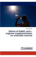 Effects of Gakic and L-Arginine Supplementation on Anaerobic Exercise