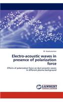 Electro-acoustic waves in presence of polarization force