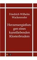 Herzensergießungen eines kunstliebenden Klosterbruders