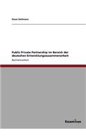 Public Private Partnership im Bereich der deutschen Entwicklungszusammenarbeit