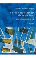 Reise dauert länger als sieben Tage