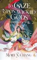 To Gaze Upon Wicked Gods - Falsche Gotter