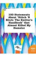 100 Statements about Stitch 'n Bitch