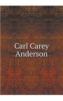 Carl Carey Anderson