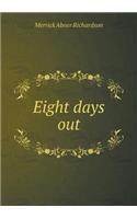 Eight Days Out