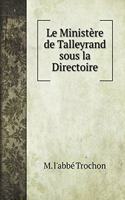 Le Ministère de Talleyrand sous la Directoire