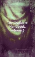 Graduate Handbook, Volume 6