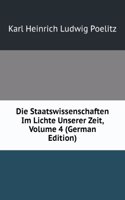 Die Staatswissenschaften Im Lichte Unserer Zeit, Volume 4 (German Edition)