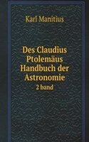 Des Claudius Ptolemaus Handbuch der Astronomie