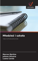 Mlodzież i szkola