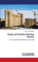 Study of Particle Packing Theory