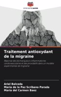 Traitement antioxydant de la migraine