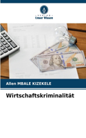 Wirtschaftskriminalität