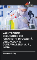 Valutazione Dell'indice Dei Parametri Di Qualità Dell'acqua a Gudlavalleru, A. P., India