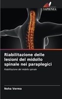 Riabilitazione delle lesioni del midollo spinale nei paraplegici