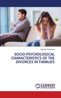 Socio-Psychological Characteristics of the Divorces in Families