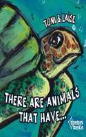 There Are Animals That Have