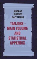 Madras District Gazetteers: Tanjore: Main Volume and Statistical Appendix 19th, Vol. 1st & 2nd [Hardcover]