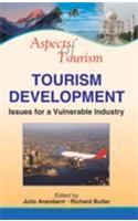 Tourism Development (Issues For A Vulnerable Industry)