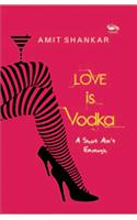 Love is Vodka