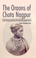 Oraons of Chota Nagpur: Their History, Economic Life and Social Organization