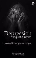Depression Is Just A Word (Unless It Happens To You)