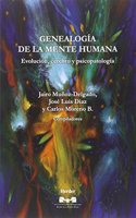Genealogia de la mente humana: Evolucion, cerebro y psicopatologia