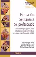 Formacion permanente del profesorado: Fundamentos pedagogicos, lineas estrategicas y acciones formativas para lograr un profesorado de calidad