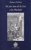 de San Juan de La Cruz a Los Machado: Jaen En La Literatura Espa~nola