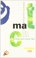 Explorando el match de improvisacioÌ�n: Propuestas para su entrenamiento y su utilizacioÌ�n pedagoÌ�gica (TeoriÌ�a) (Spanish Edition)