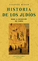 Historia de los judios desde la destruccion del templo. Edicion Facsimilar