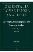 Apocrypha, Pseudepigrapha and Armenian Studies. Collected Papers: Volume II