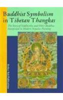 Buddhist Symbolism in Tibetan Thangkas: The Story of Siddhartha and Other Buddhas Interpreted in Modern Nepalese Painting