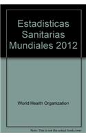 Estadisticas Sanitarias Mundiales 2012