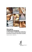 Managing Intellectual Property in the Book Publishing Industry - Creative Industries - Booklet No. 1