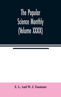 Popular science monthly (Volume XXXIX)