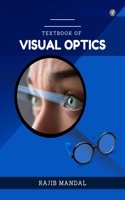 Text Book of Visual Optics: For Eye Care Professionals