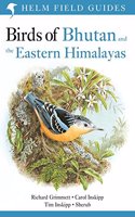 Birds of Bhutan and the Eastern Himalayas (Helm Field Guides)