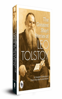 The Greatest Short Stories of Leo Tolstoy : Collectable Edition