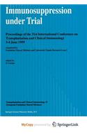 Immunosuppression Under Trial