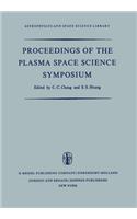 Proceedings of the Plasma Space Science Symposium