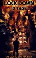 Oscar Liebermann:Lock Down - 10 Tage