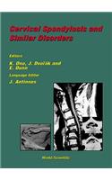 Cervical Spondylosis and Similar Disorders
