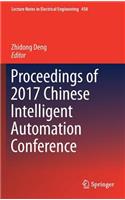 Proceedings of 2017 Chinese Intelligent Automation Conference