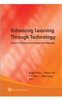 Enhancing Learning Through Technology: Research on Emerging Technologies and Pedagogies