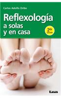 Reflexología a solas y en casa 2°ed.