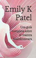 Una guía completa sobre el mantra Avalokitesvara