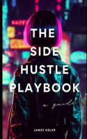 The Side Hustle Playbook