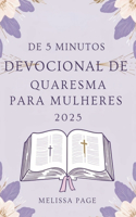 De 5 Minutos Devocional De Quaresma Para Mulheres 2025